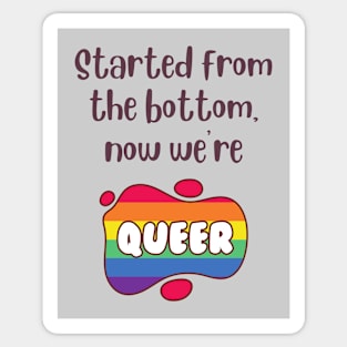 Now We're Queer Sticker